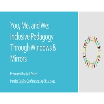 Peralta Equity Conference presentation by Kari Frisch titled, "You, Me, and W...