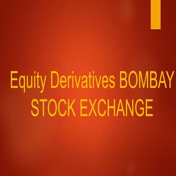 Equity derivatives in bombay stock exchange 
