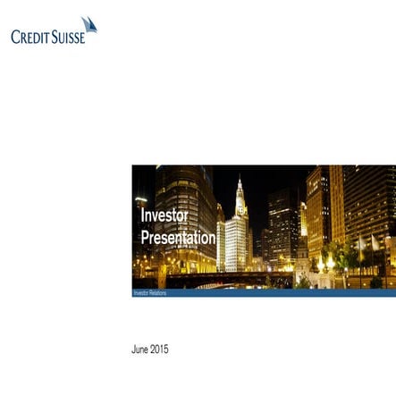 Credit Suisse Investor Presentation