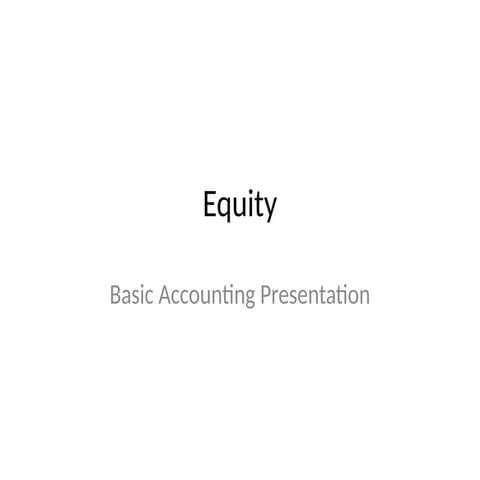 Comprehensive Overview of Equity in Basic Accounting Principles | PPTX