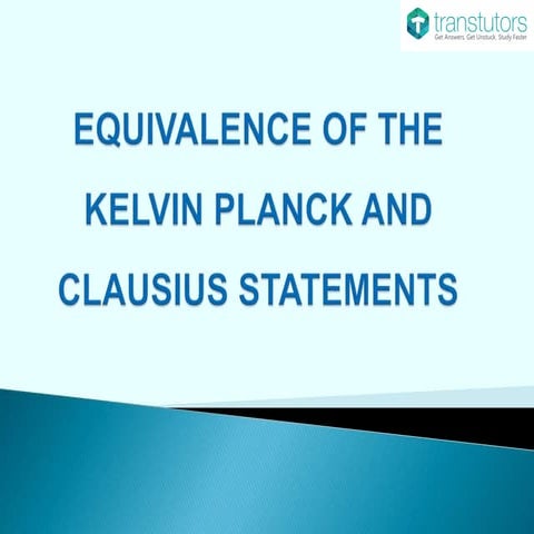Equivalence of The Kelvin Plank and Clausius Statements | Mechanical Engineering