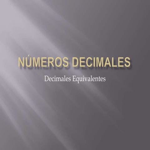 Equivalencia decimales finitos | PPTX