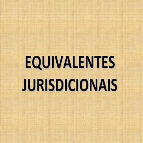 Equivalentes Jurisdicionais
