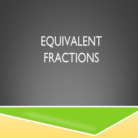 Equvalent fractions