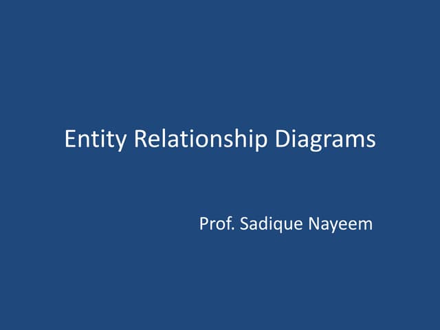 Entity Relationship Diagrams