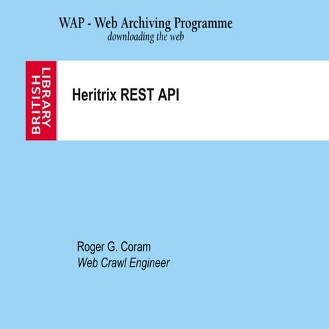Heritrix REST API PPT