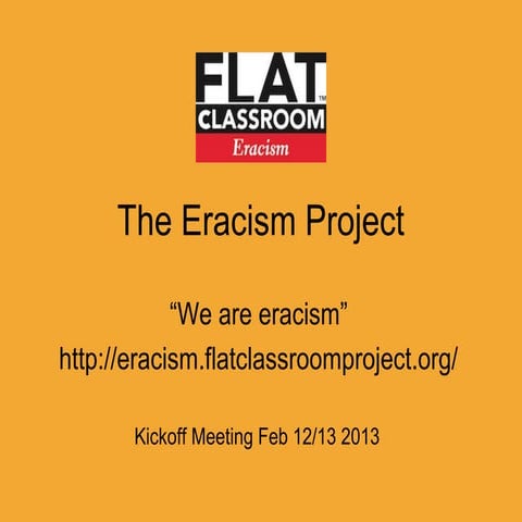 Eracism Project 13-1 - Kickoff