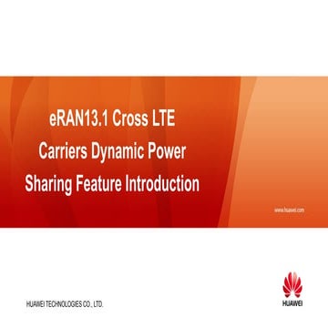 eRAN13.1 Cross LTE Carriers Dynamic Power Sharing Feature Introduction.pptx