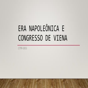 Era Napoleônica e Congresso de Viena