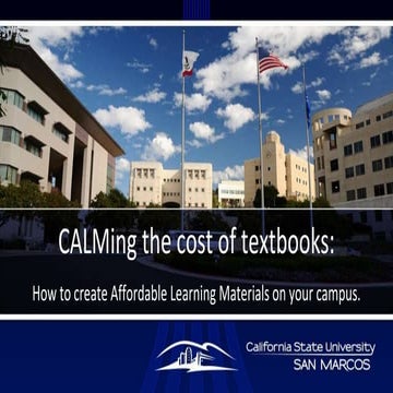 CALMing the Cost of Textbooks: How to Create Affordable Learning Materials on...