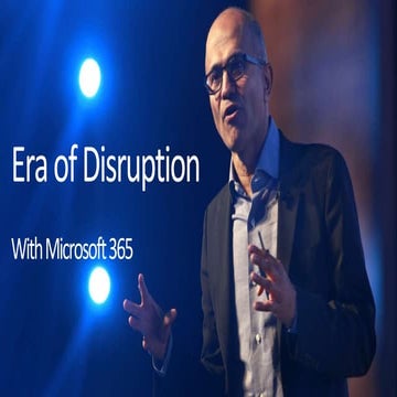 Era of disruption with Microsoft 365