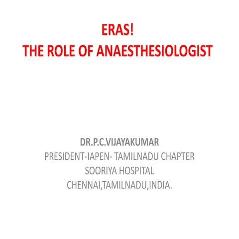 ERAS!   THE ROLE OF ANAESTHESIOLOGIST