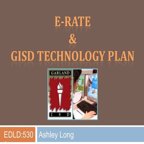 E-Rate & GISD Technology Plan