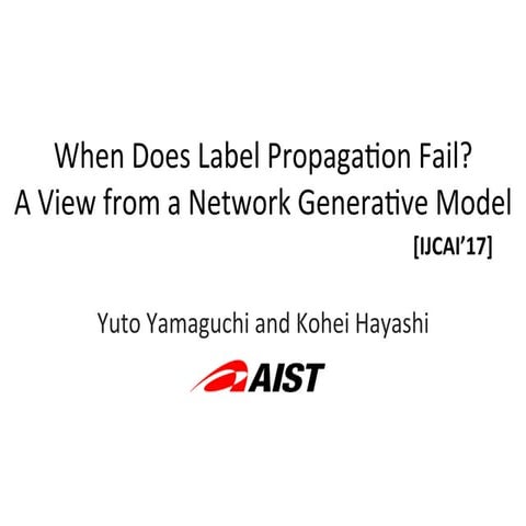 When Does Label Propagation Fail? A View from a Network Generative Model@ERATO感謝祭 Season IV