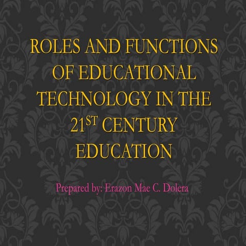 The roles and function of educational technology in the 21st century ...