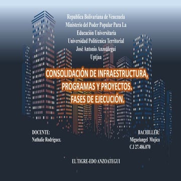 CONSOLIDACIÓN DE INFRAESTRUCTURA,  PROGRAMAS Y PROYECTOS.  FASES DE EJECUCIÓN