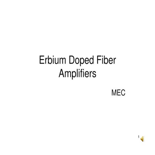 Erbium doped fiber amplifiers