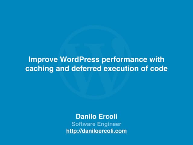 Improve WordPress performance with caching and deferred execution of code