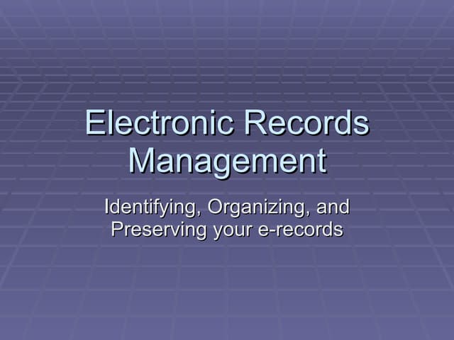 Electronic Records Management