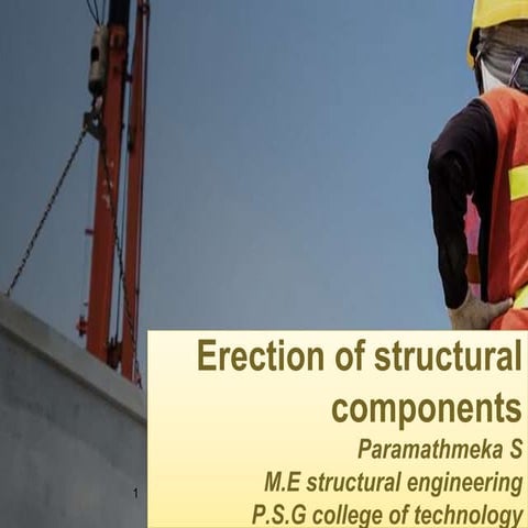 Erection of structural components in precast constructions