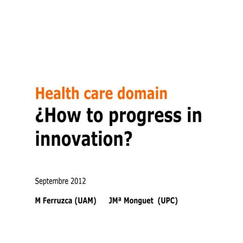 How to progress in innovation within the health care domain?