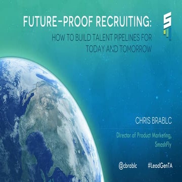 ERE Webinar: Future-Proof Recruiting by Building Talent Pipelines