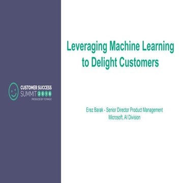 Leveraging Machine Learning to Delight Customers