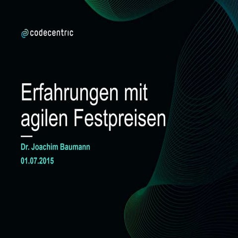 Erfahrungen mit agilen Festpreisen