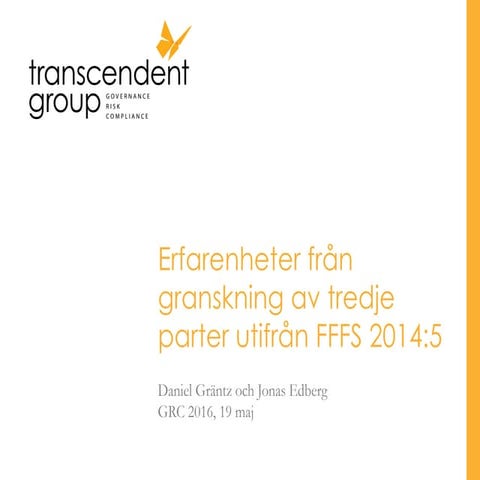 Erfarenhet från granskning av tredje parter utifrån fffs 20145
