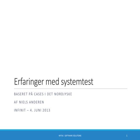 Erfaringer med systemtest baseret på cases i det nordjyske af Niels Andersen,...