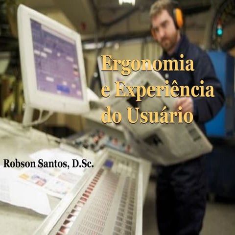 Ergonomia e Experiência do Usuário