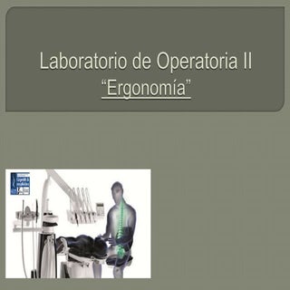 Ergonomía en odontologia