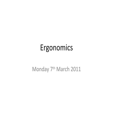 Ergonomics
