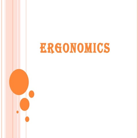 Ergonomics