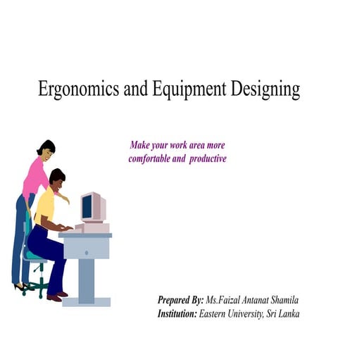 Ergonomics and equipment Design