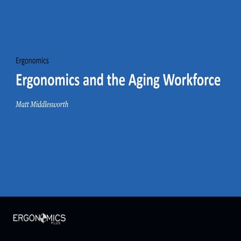 Ergonomics and the Aging Workforce