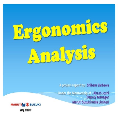 Ergonomics Analysis- ppt by-Shibam Sarbswa