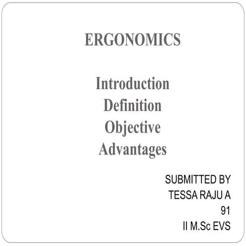 Ergonomics, definition ,introduction ,advantages 