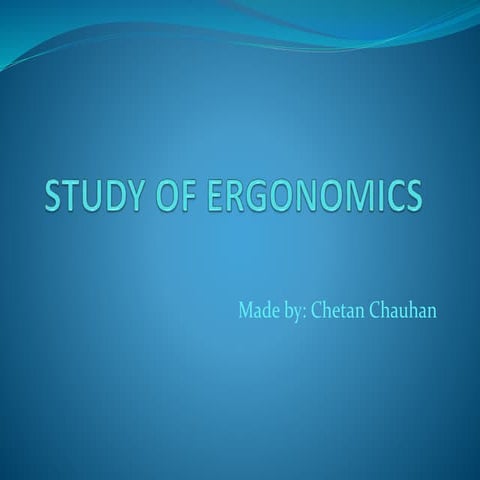 Ergonomics