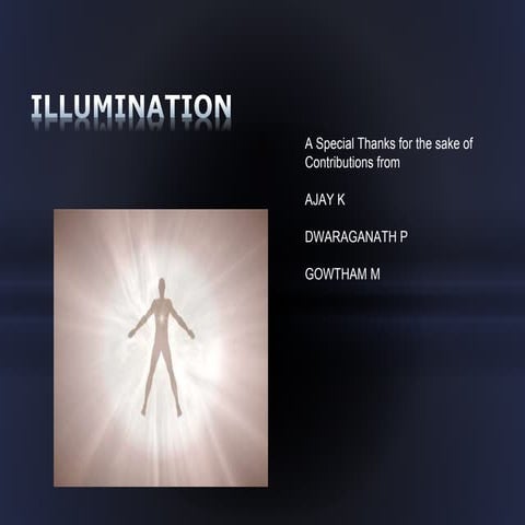 Ergonomical illumination in real world