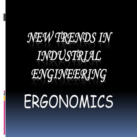 Ergonomics (new trends)