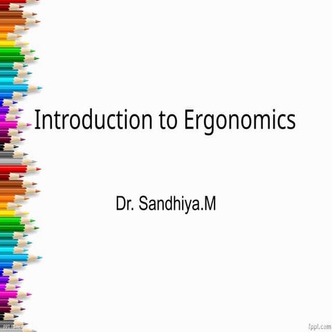 Basics of Ergonomics, risk factors and importance