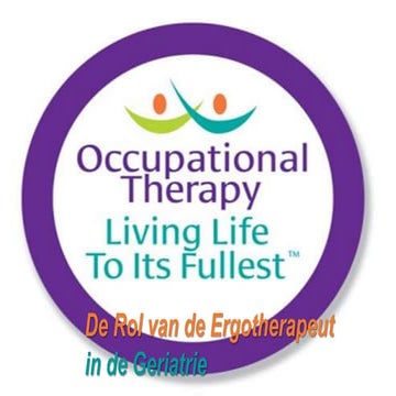 De Rol van de Ergotherapeut in de Geriatrie