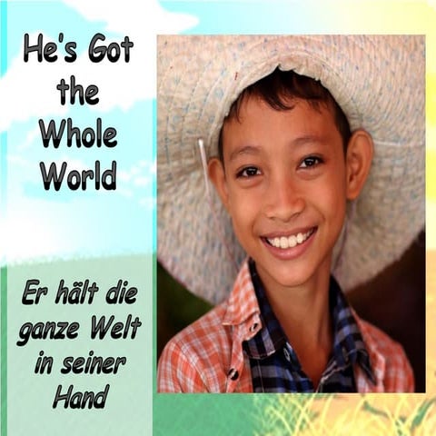 Er hält die ganze welt in seiner hand - He's got the whole world in His hands