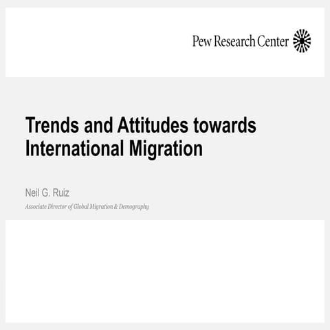 Trends and Attitudes towards International Migration