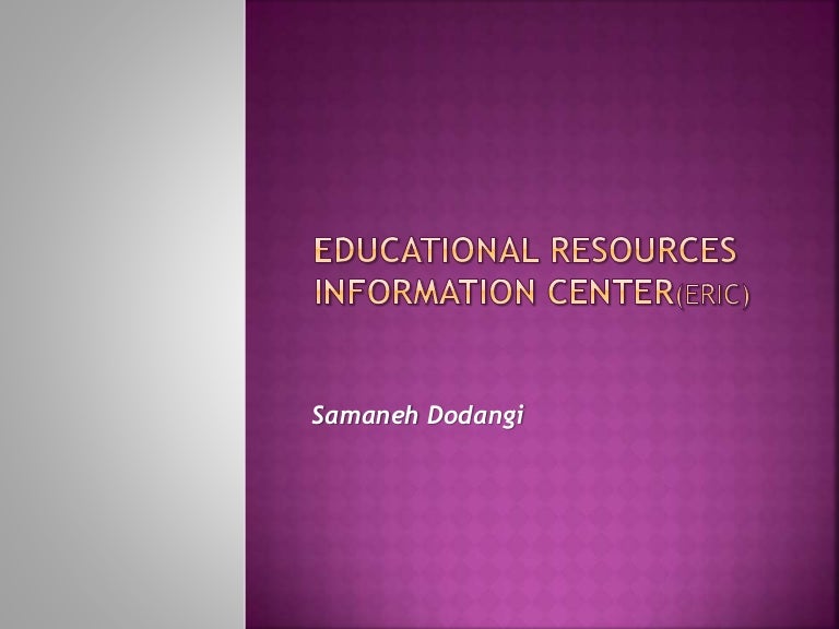 Educational Resources Information Center(ERIC)