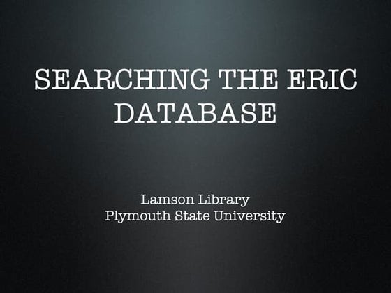 Educational Resources Information Center(ERIC) | PPT