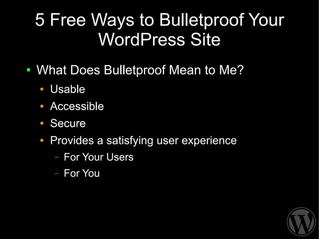 5 Free Ways to Bulletproof Your WordPress Site WordCamp Seattle 2009 Ignite P...