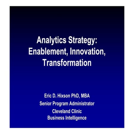 Health IT Summit San Diego 2015 - Case Study "Analytics Strategy: Enablement,...