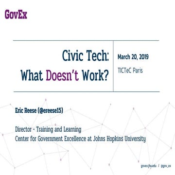 Civic Tech Impact: What doesn't work? Eric Reese (Center for Government Excel...